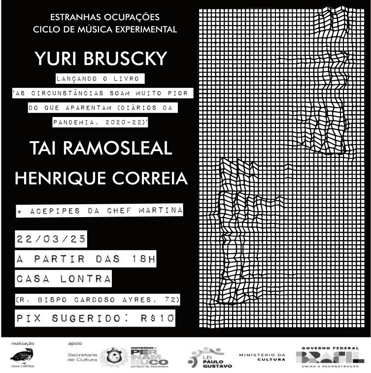 Ciclo de Música Experimental - Yuri Bruscky, Tai Ramosleal e Henrique Correia
