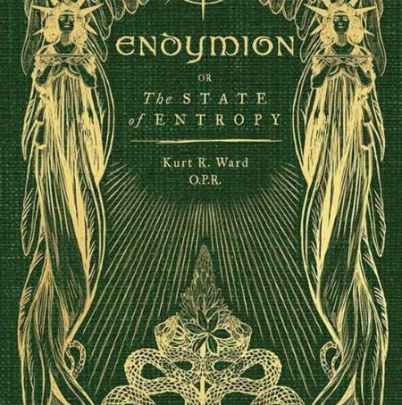 Book Review of ‘Endymion or The State of Entropy’ by Kurt Ward