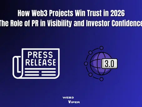 How Web3 Projects Use PR to Win Attention, Trust, and Investor Confidence