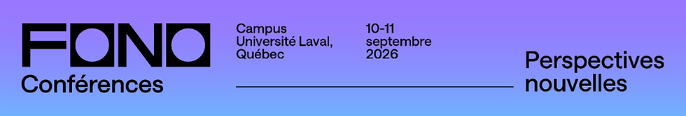 Le Festival Fono dévoile la programmation complète de Fono Conférences