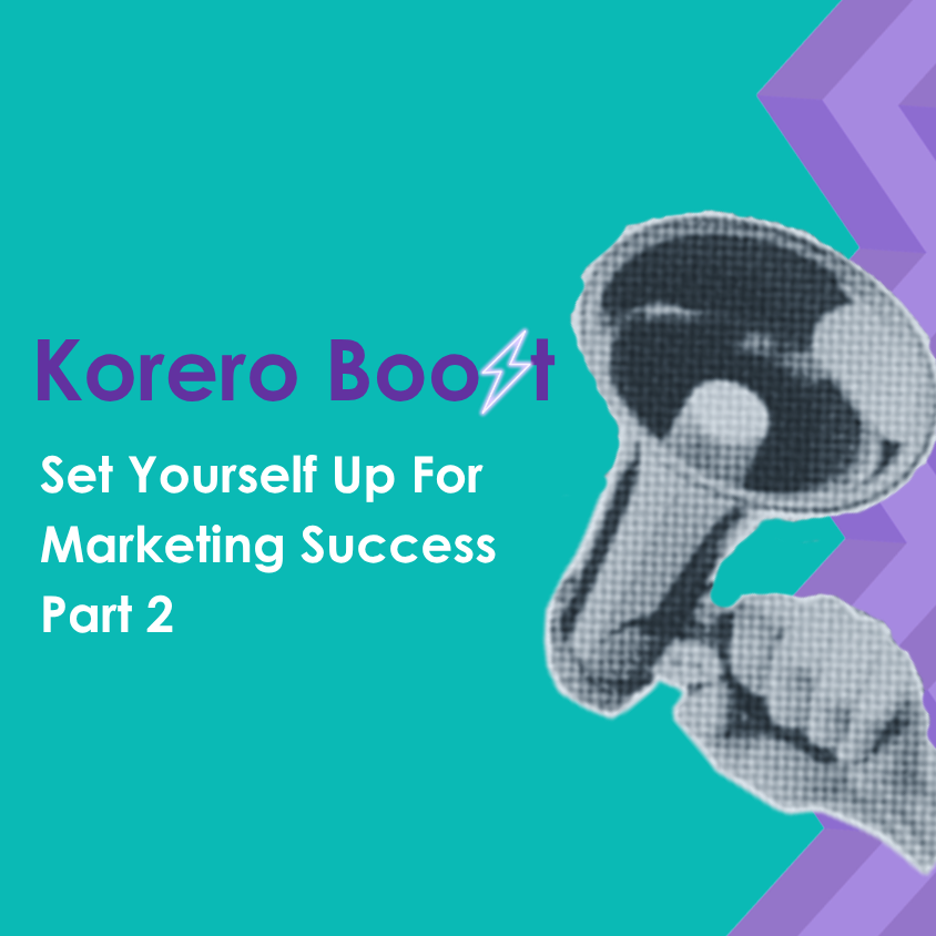 Set Yourself Up for Marketing Success: Part Two