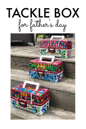 FATHER’S DAY TACKLE BOX