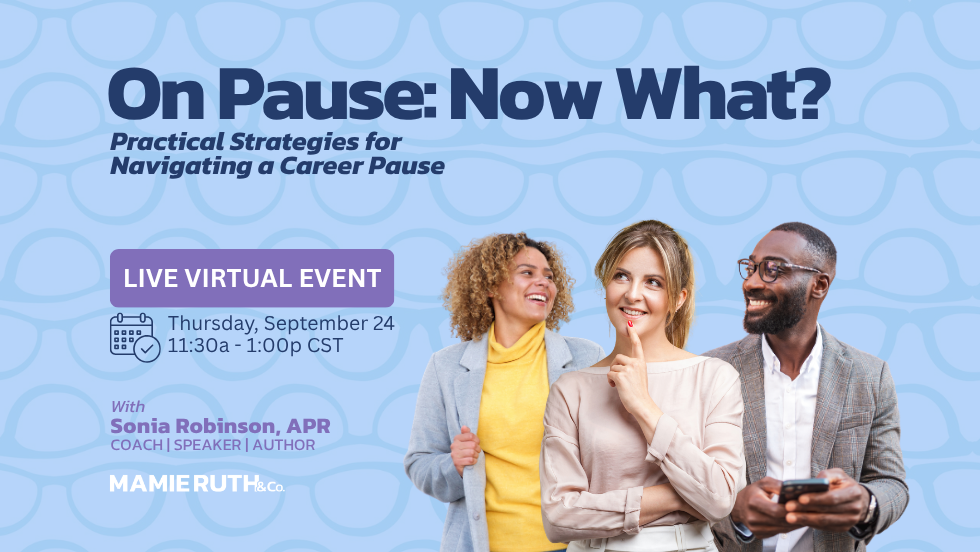 On Pause: Now What? Practial Strategies for Navigating a Career Pause