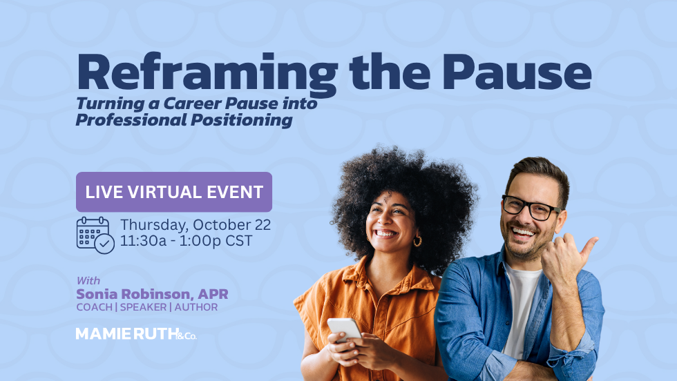 Reframing the Pause: Turning a Career Pause into Professional Positioning