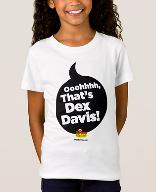 Zazzle - Mockup - _Oohhh, That's Dex Davis!_ T-shirt (Black logo).png
