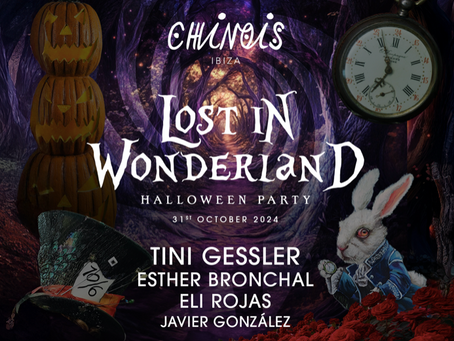 CHINOIS IBIZA reveals HALLOWEEN PARTY LINE-UP. Get yourself ‘Lost In Wonderland’ Thursday 31st October 00:00-06:30