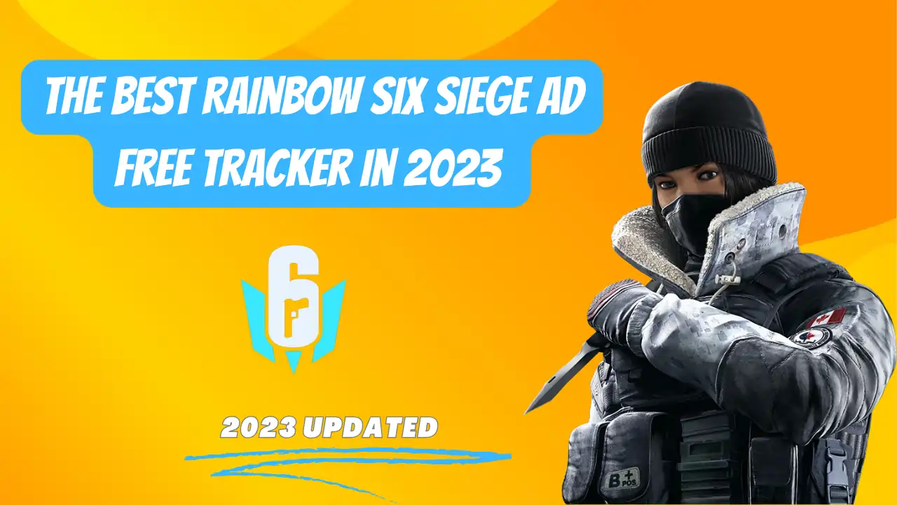 The Best Rainbow Six Siege Tracker in 2023 - Ad Free Trackers