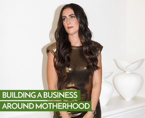 Building a Business Around Motherhood