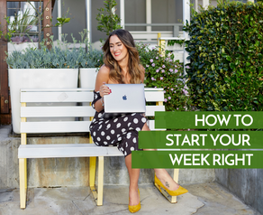 How to Start Your Week Right