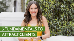 3 Fundamentals to Attract Clients