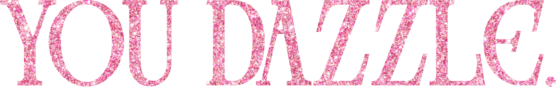 YOU DAZZLE_2x.png