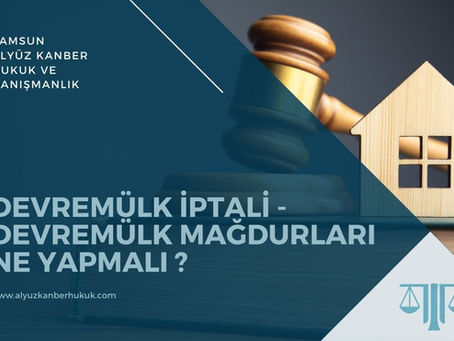 Devremülk İptali ve Devremülk Dolandırıcılığı - Samsun Avukat