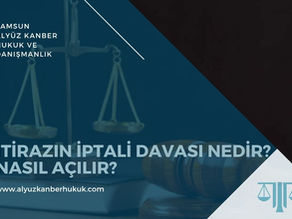 İtirazın İptali Davası - Samsun İcra Avukatı