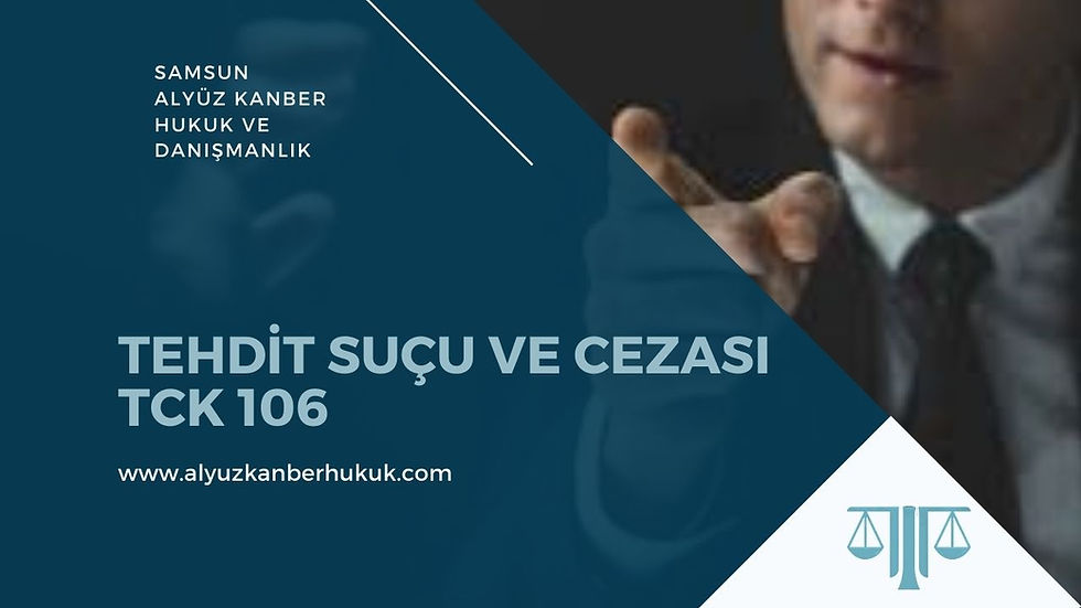 Tehdit Suçu ve Cezası TCK 106 – Samsun Avukat