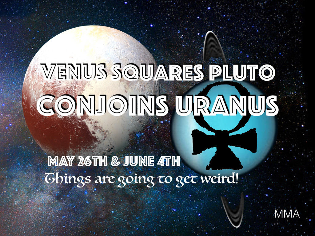Venus Squares Pluto Conjoins Uranus