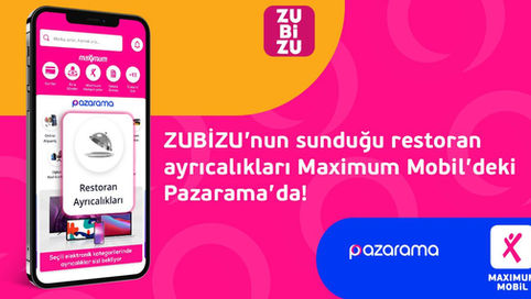 ZUBİZU’nun sunduğu restoran ayrıcalıkları Maximum Mobil’de