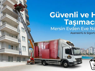 Mersin’de Güvenli Ev Taşıma Nasıl Yapılır? Adım Adım Rehber