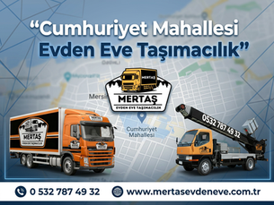 Cumhuriyet Mahallesi Evden Eve Taşımacılık | Yenişehir Asansörlü Nakliyat
