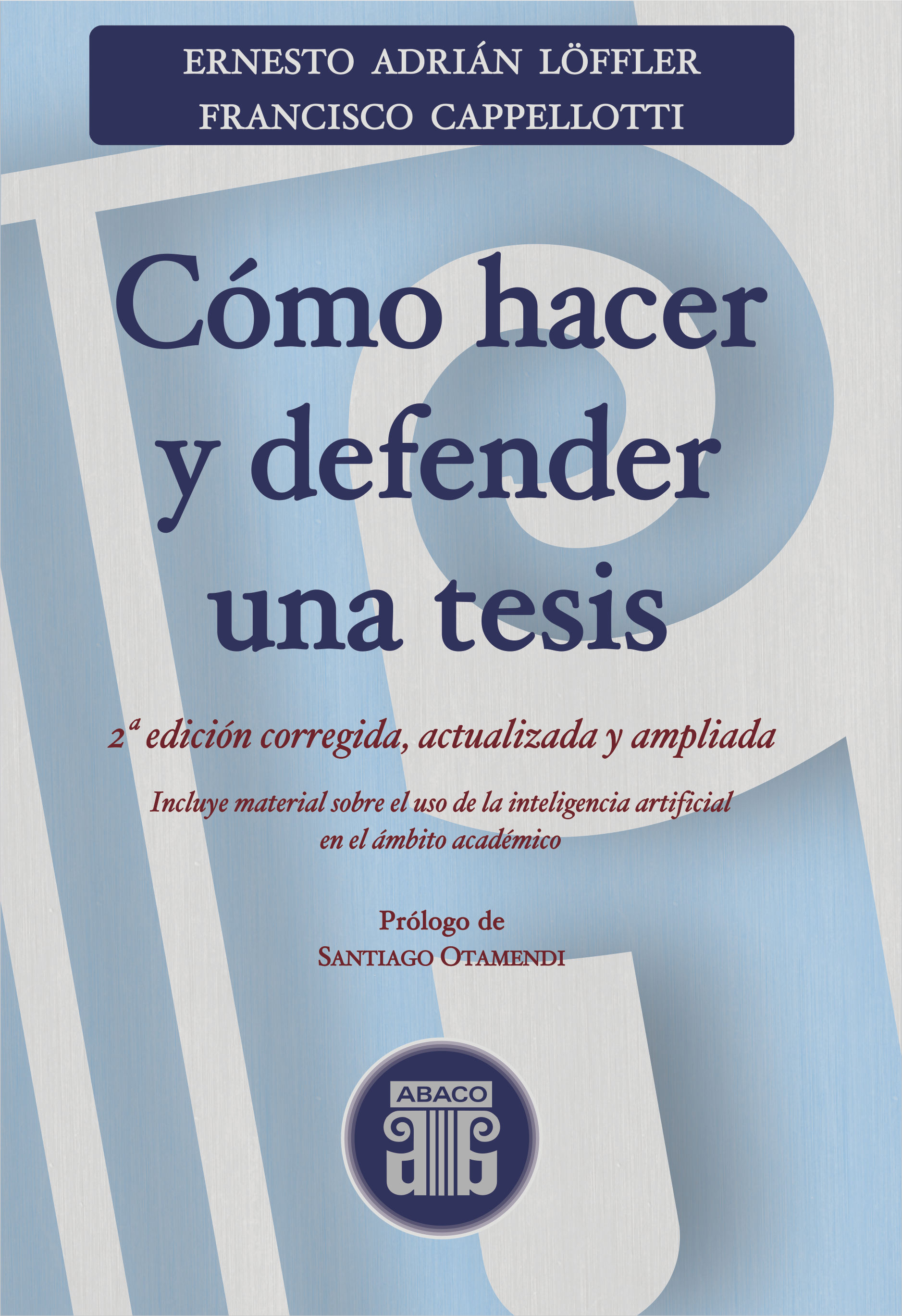 LÖFFLER, E. y CAPELLOTTI, F.: Cómo hacer y defender una tesis, 2ª edición