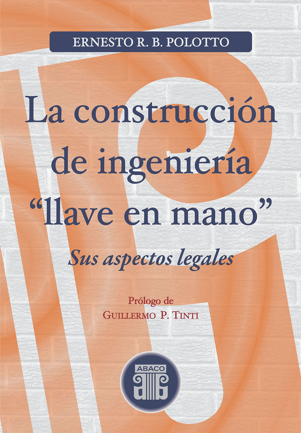 POLOTTO ERNESTO La construcción de ingeniería llave en mano