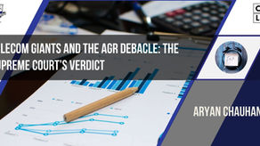Telecom Giants and The AGR Debacle: The Supreme Court's Verdict