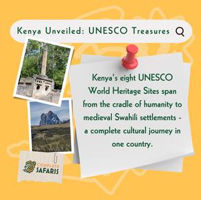 Kenya's eight UNESCO World Heritage Sites span from the cradle of humanity to medieval Swahili settlements - a complete cultural journey in one country.