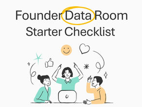 Most FOUNDERS don’t create a DATA ROOM.