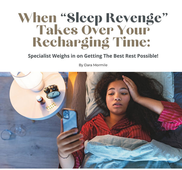 Sleep Revenge Taking Over Your Recharging Time? Visit www.PreferredHealthmagazine.com