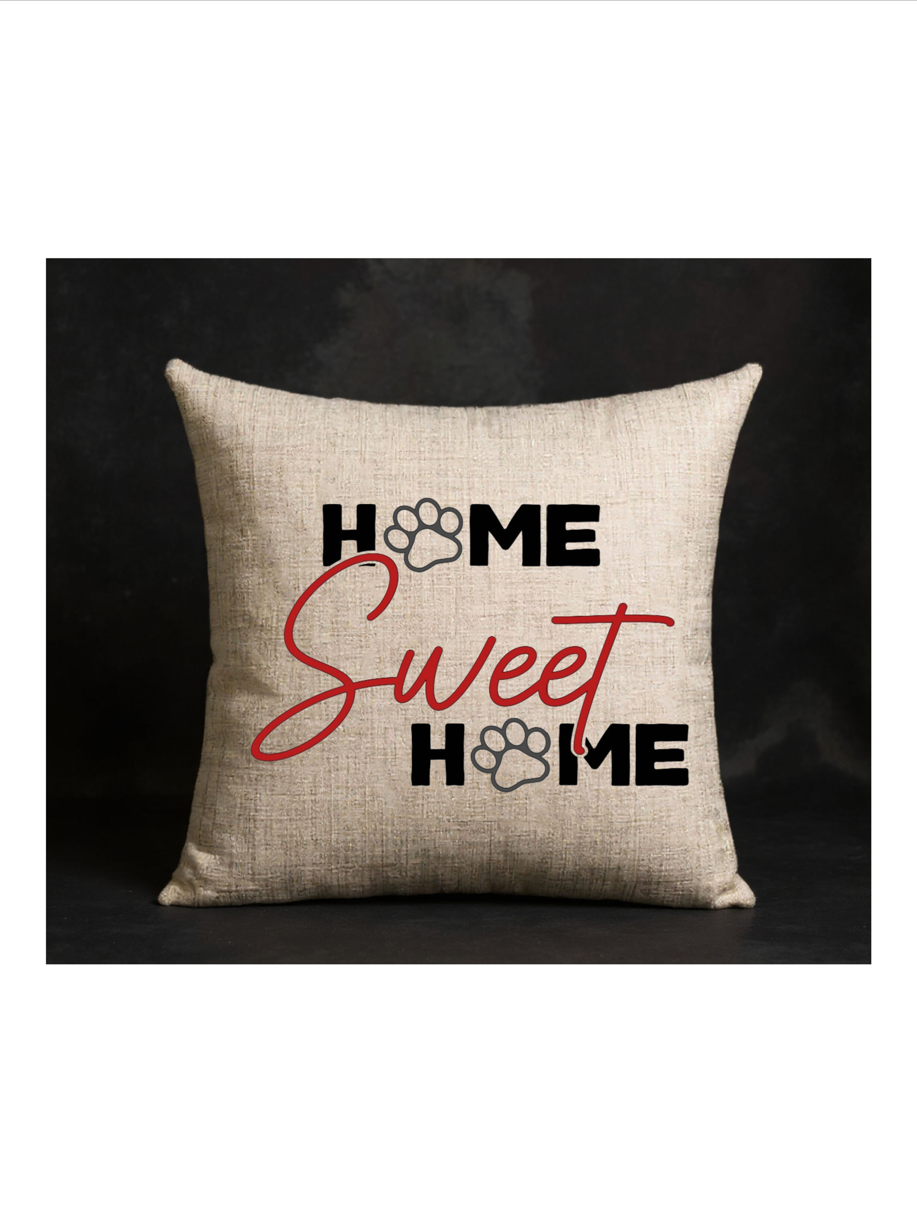 Home Sweet Home (paws) 18" Pillow Cover