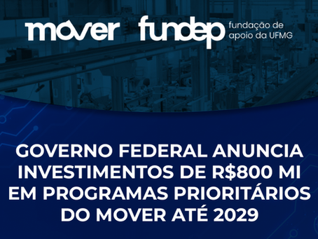 Governo Federal renova programas prioritários do Mover coordenados pela Fundep, com R$ 800 mi em investimentos até 2029