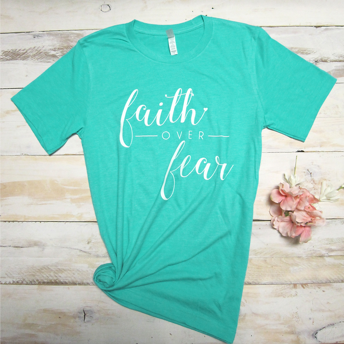 Faith Over Fear Women S Christian T Shirt Heather Sea Green