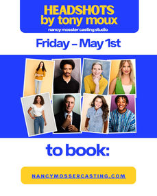 HEADSHOT DAY WITH TONY MOUX Friday, May 1st at our Studio!