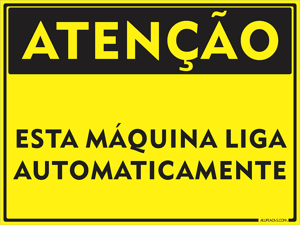Placa Atenção Esta Máquina Liga Automaticamente