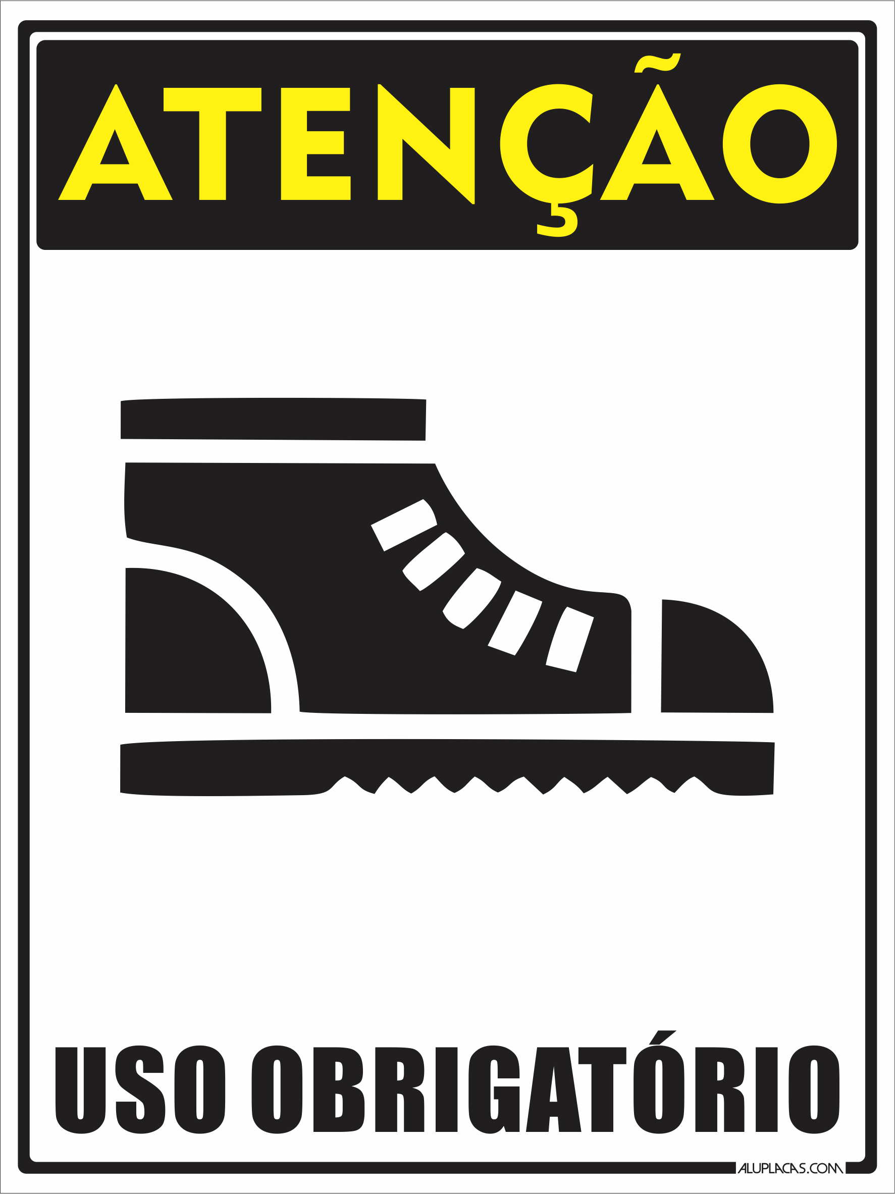 Placa Atenção Uso Obrigatório - Calçado Apropriado