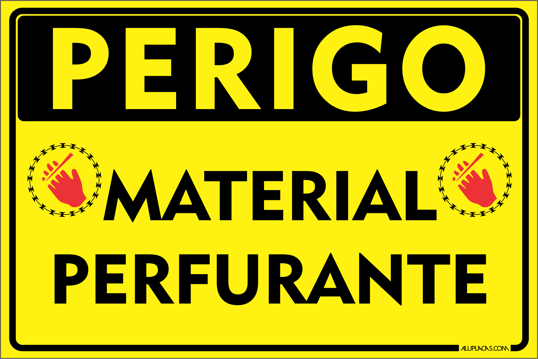 Placa Perigo Perfurante
