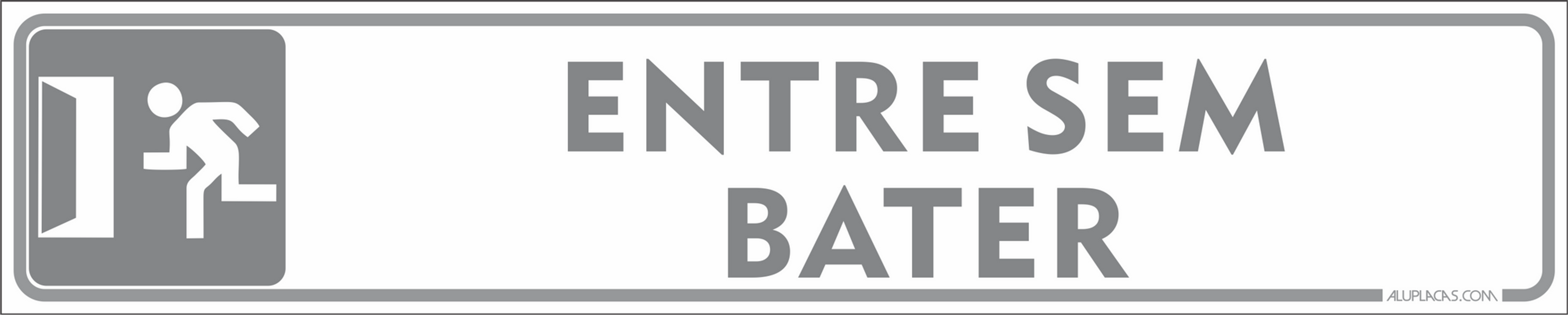 Placa Entre Sem Bater