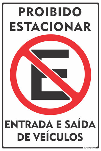 Placa Proibido Estacionar Entrada e Saída de Veículos | Aluplacas