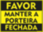 Miniatura: Placa Atenção Manter a Porteira Fechada