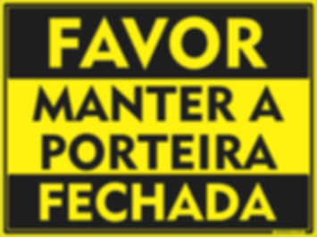 Placa Atenção Manter a Porteira Fechada