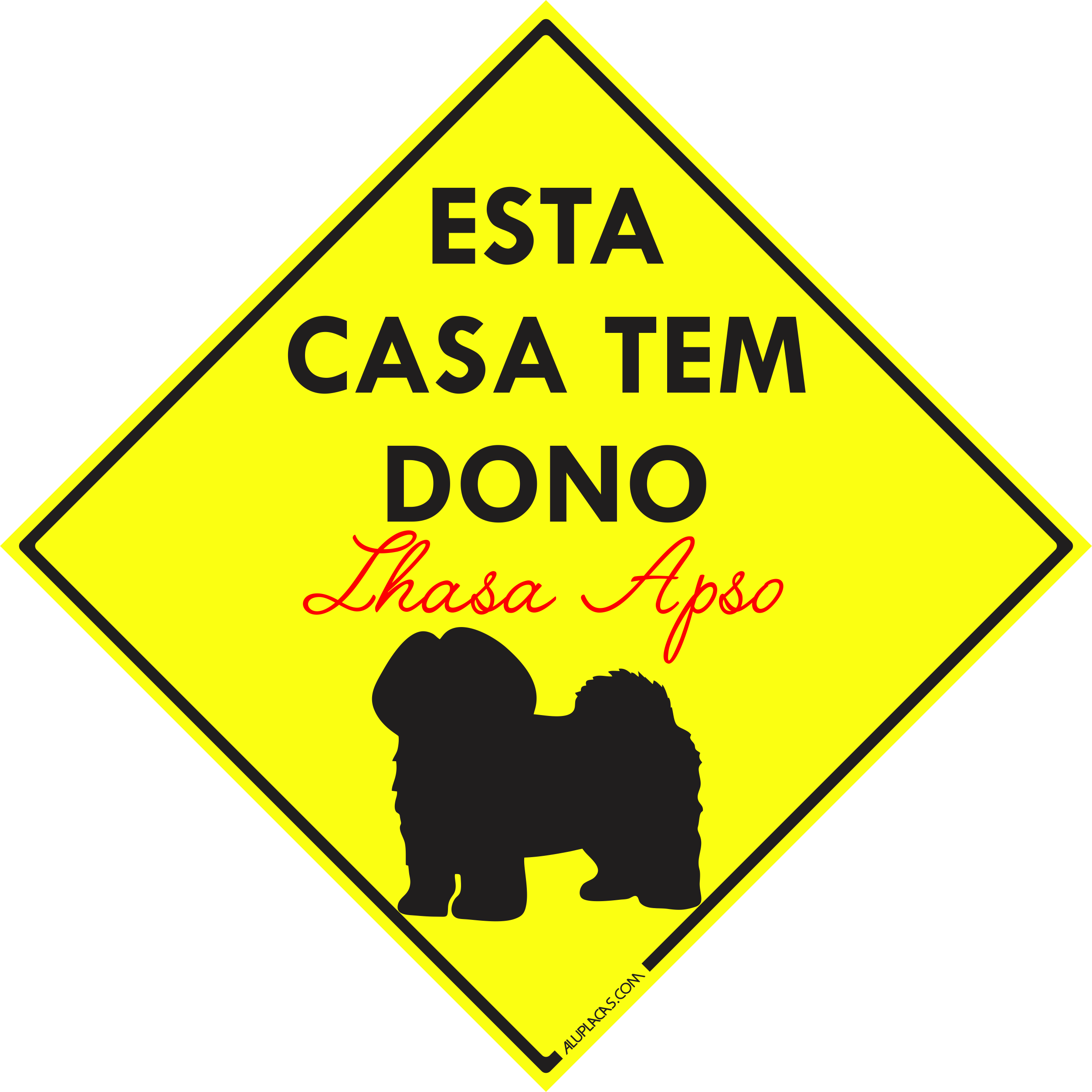 Esta casa tem dono Lhasa Apso - 15x15cm