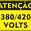 Miniatura: Placa Atenção 380/ 420 Volts