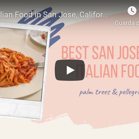 Best Italian Food in San Jose, California – Palm Trees & Pellegrino Vlogs