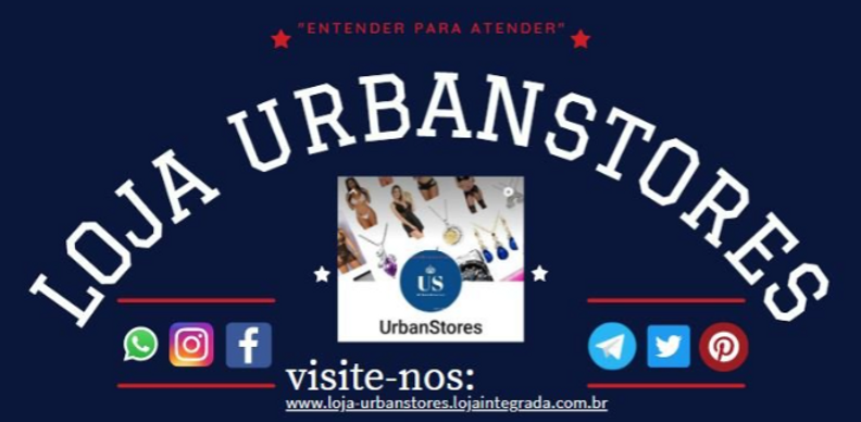 Bem vindo a Loja UrbanStores, aqui sua necessidade é nossa prioridade!!!