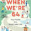 Thumbnail: When We're 64