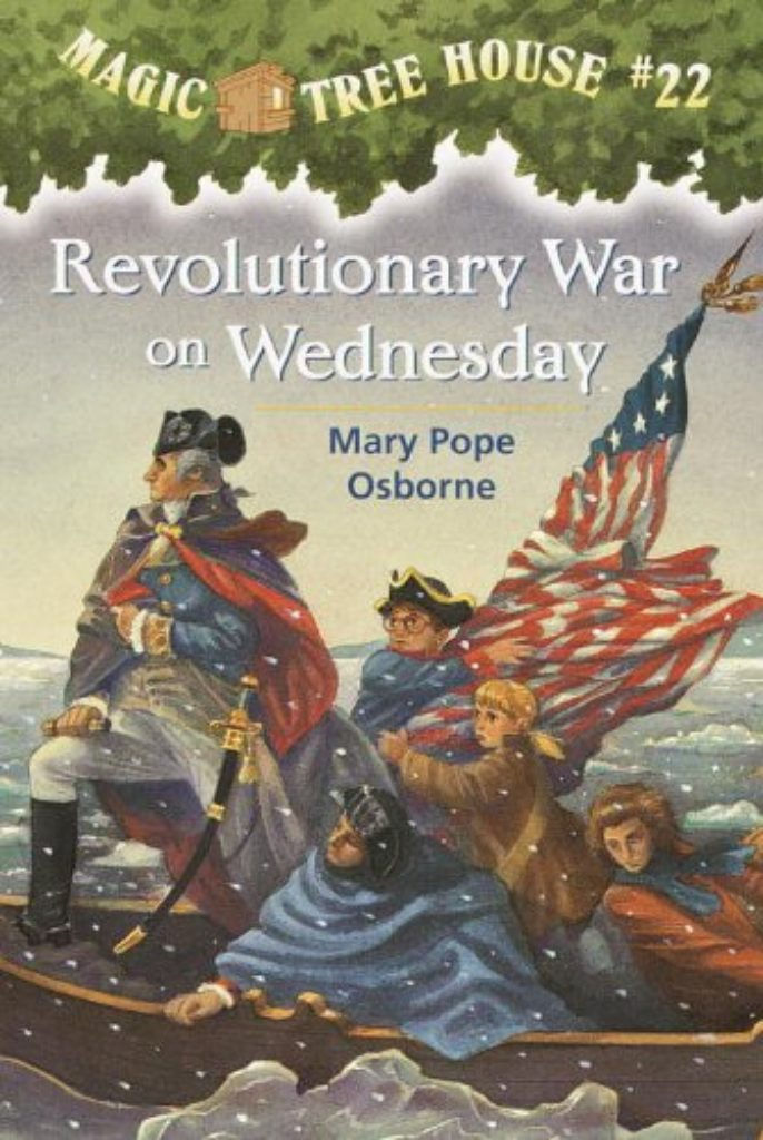 Magic Tree House #22 -"Revolutionary War on Wednesday"