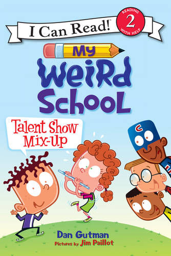 I Can Read! (Level 2) - "My Weird School: Talent Show Mix-Up"
