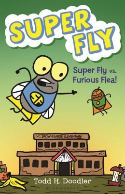 Super Fly - "Super Fly vs. Furious Flea"