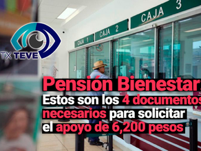 Pensión Bienestar: Estos son los 4 documentos necesarios para solicitar el apoyo de 6,200 pesos