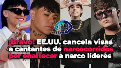 ¡Bravo! EE.UU. cancela visas a cantantes de narcocorridos por enaltecer a líderes del narco