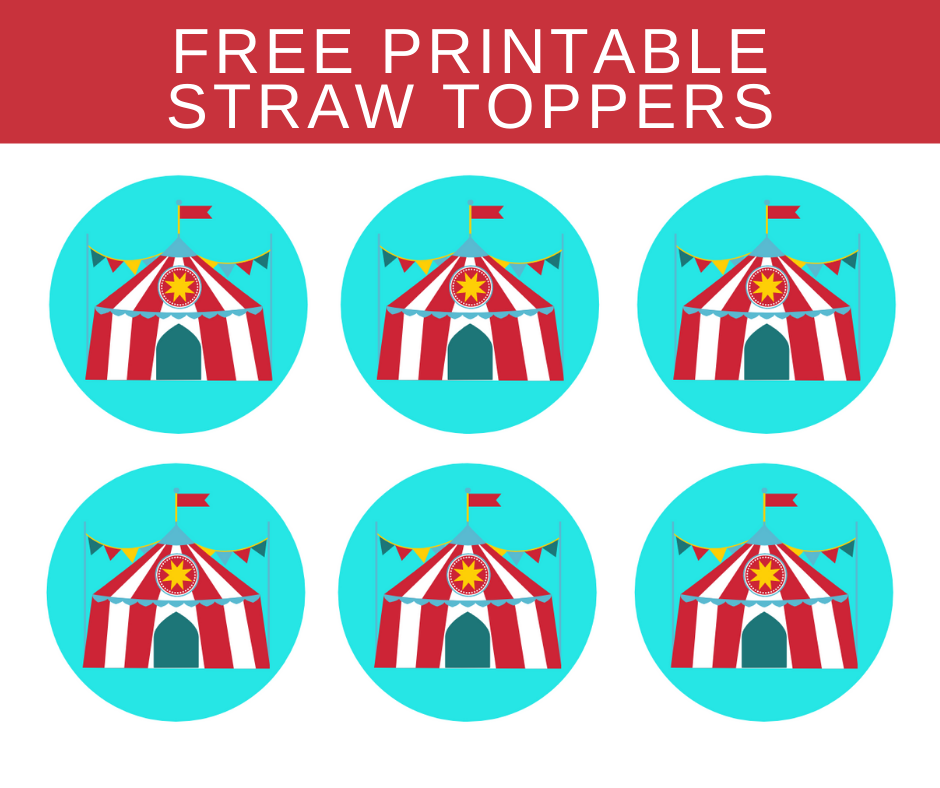 free printable circus straw toppers